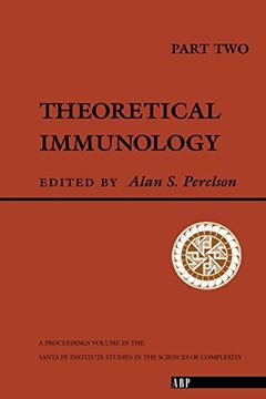 portada Theoretical Immunology, Part Two: Pt. 2 (Proceedings Volume in the Santa fe Institute Studies in the Sciences of Complexity, v. 2-3) (en Inglés)