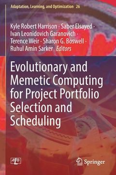 portada Evolutionary and Memetic Computing for Project Portfolio Selection and Scheduling (in English)
