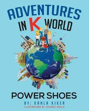 portada Adventures in K World: Power Shoes (en Inglés)