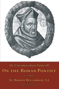 portada De Controversiis Tomus II: On the Roman Pontiff (in English)