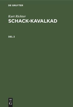 portada Kurt Richter: Schack-Kavalkad. Del 2 (en Sueco)