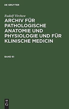 portada Rudolf Virchow: Archiv für Pathologische Anatomie und Physiologie und für Klinische Medicin. Band 61 
