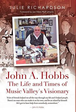 portada John a. Hobbs the Life and Times of Music Valley'S Visionary (en Inglés)
