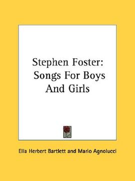 portada stephen foster: songs for boys and girls (in English)