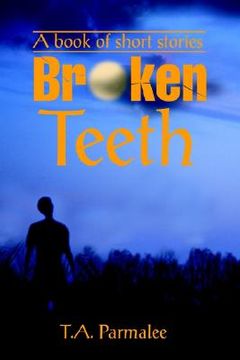 portada broken teeth: a book of short stories (en Inglés)