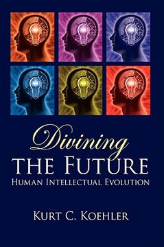 portada divining the future: human intellectual evolution (en Inglés)