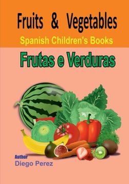 portada Spanish Children's Books: Fruits and Vegetables