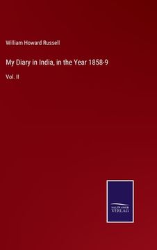 portada My Diary in India, in the Year 1858-9: Vol. II (en Inglés)
