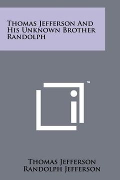 portada thomas jefferson and his unknown brother randolph (in English)