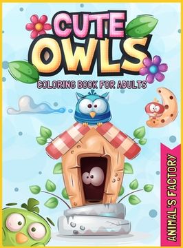 portada Cute Owls Coloring book for adults: A Gorgeous activity book for adults (in English)