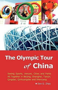 portada the olympic tour of china: seeing sports, venues, cities and parks all together (en Inglés)