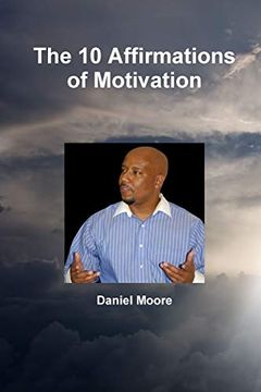 portada The 10 Affirmations of Motivation (in English)