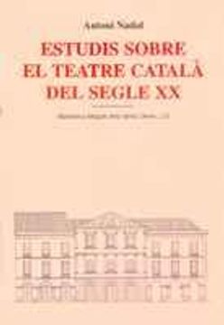 portada Estudis Sobre el Teatre Català del Segle xx (Biblioteca Miquel Dels Sants Oliver) (en Catalá)