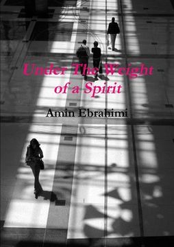 portada Under The Weight of a Spirit (in English)