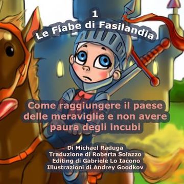 portada Le Fiabe di Fasilandia - 1: Come raggiungere il pase delle meraviglie e non avere paura degli incubi (en Italiano)