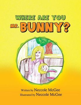 portada Where Are You Mr. Bunny? (en Inglés)