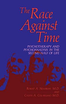 portada The Race Against Time: Psychotherapy and Psychoanalysis in the Second Half of Life (Critical Issues in Psychiatry) (en Inglés)