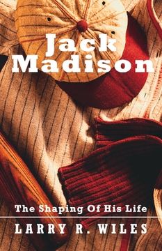 portada Jack Madison: The Shaping of his Life (en Inglés)
