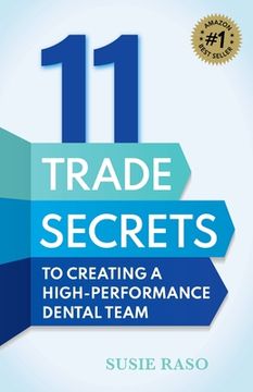 portada 11 Trade Secrets to Creating a High-Performance Dental Team (en Inglés)