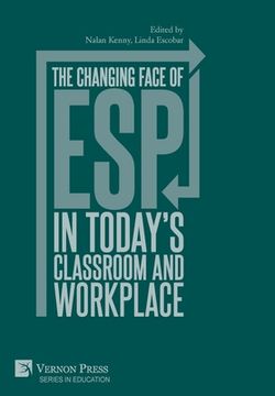 portada The changing face of ESP in today's classroom and workplace (en Inglés)