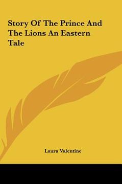 portada story of the prince and the lions an eastern tale (in English)