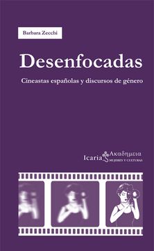 portada Desenfocadas: Cineastas Españolas y Discursos de Género
