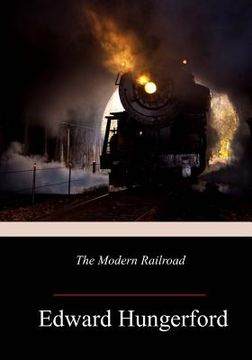 portada The Modern Railroad (en Inglés)