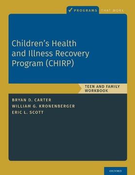 portada Children'S Health and Illness Recovery Program (Chirp): Teen and Family Workbook (Programs That Work) 