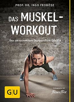 portada Das Muskel-Workout: Über 100 Hocheffiziente Übungen Ohne Geräte (gu Einzeltitel Gesundheit/Fitness/Alternativheilkunde) (en Alemán)