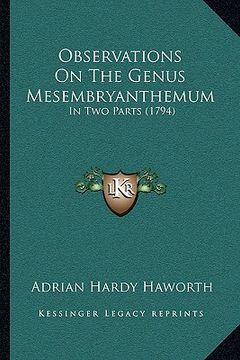 portada observations on the genus mesembryanthemum: in two parts (1794) (en Inglés)