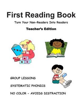 portada FIRST READING BOOK, Teacher's Edition: Group Lessons to Turn Non-Readers Into Readers