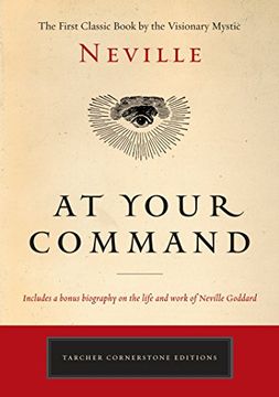 portada At Your Command: The First Classic Work by the Visionary Mystic (Tarcher Cornerstone Editions) (in English)