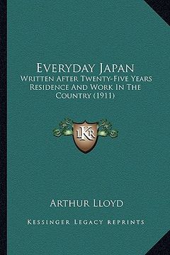 portada everyday japan: written after twenty-five years residence and work in the cowritten after twenty-five years residence and work in the (en Inglés)
