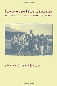 portada Trans-Pacific Racisms and the U. S. Occupation of Japan (en Inglés)