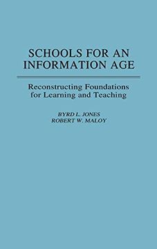 portada Schools for an Information Age: Reconstructing Foundations for Learning and Teaching (en Inglés)