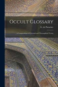 portada Occult Glossary; a Compendium of Oriental and Theosophical Terms (en Inglés)