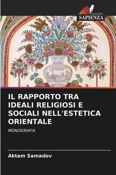 portada Il Rapporto Tra Ideali Religiosi E Sociali Nell'estetica Orientale (in Italian)