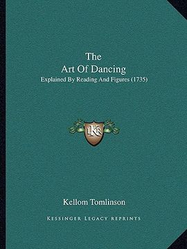 portada the art of dancing: explained by reading and figures (1735) (en Inglés)