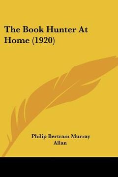 portada the book hunter at home (1920) (in English)