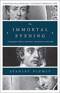 portada The Immortal Evening: A Legendary Dinner With Keats, Wordsworth, and Lamb (en Inglés)