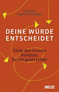 portada Deine Würde Entscheidet: Finde den Inneren Kompass für ein Gutes Leben (en Alemán)