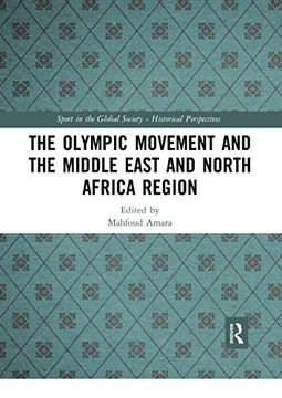 portada The Olympic Movement and the Middle East and North Africa Region (Sport in the Global Society - Historical Perspectives) (in English)