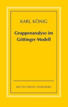 portada Gruppenanalyse im Göttinger Modell - Theoretische Grundlagen und Praktische Hinweise (en Alemán)