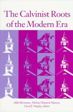portada The Calvinist Roots of the Modern era (in English)