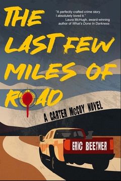 portada The Last Few Miles of Road: A Carter McCoy Novel (in English)