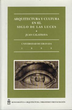 portada Arquitectura y cultura en el Siglo de las Luces (Monográfica / Biblioteca de Arquitectura, Restauración y Urbanismo)