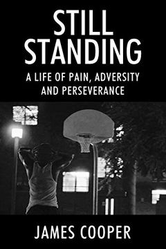 portada Still Standing: A Life of Pain, Adversity and Perseverance (in English)