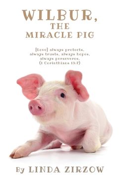 portada Wilbur, the Miracle Pig (en Inglés)