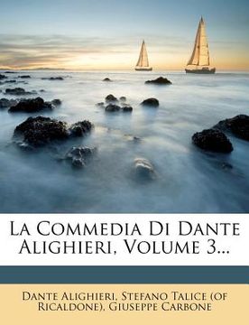 portada La Commedia Di Dante Alighieri, Volume 3... (in Latin)