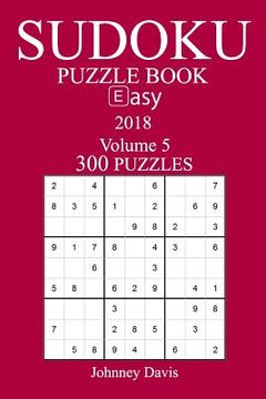 portada 300 Easy Sudoku Puzzle Book - 2018 (en Inglés)